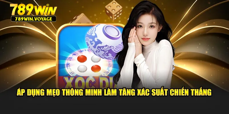 Áp dụng mẹo thông minh làm tăng xác suất chiến thắng
