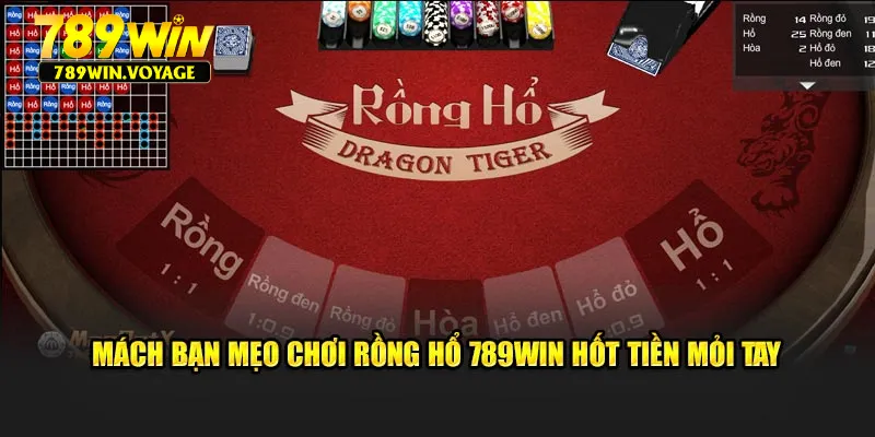 Mách bạn mẹo chơi Rồng Hổ 789Win hốt tiền mỏi tay