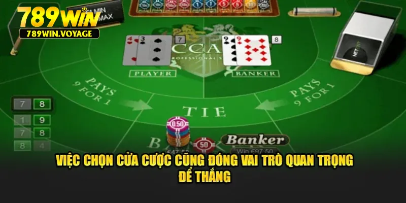 Việc chọn cửa cược cũng đóng vai trò quan trọng để thắng