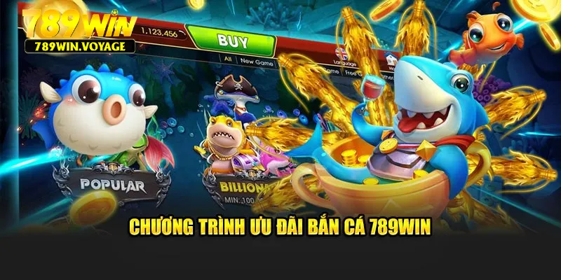 Chương trình ưu đãi bắn cá 789win